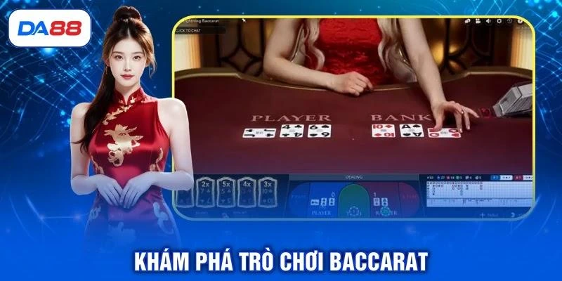 Khám phá trò chơi Baccarat
